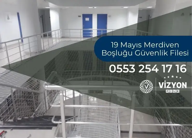 19 Mayıs Merdiven Boşluğu Güvenlik Filesi