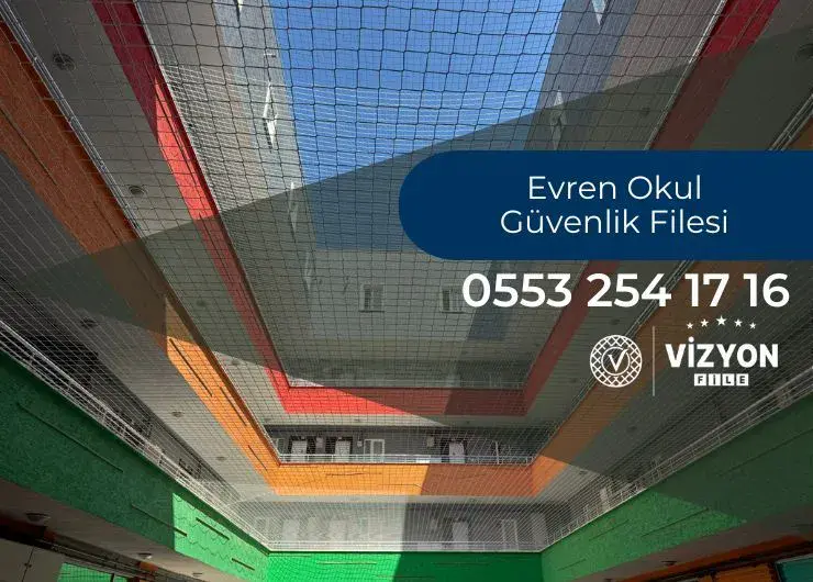 Evren Okul Güvenlik Filesi